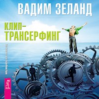 Клип-трансерфинг. Принципы управления реальностью - Зеланд Вадим - Hörbuch