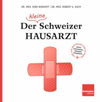 Der (kleine) Schweizer Hausarzt - Dirk Nonhoff - E-Book
