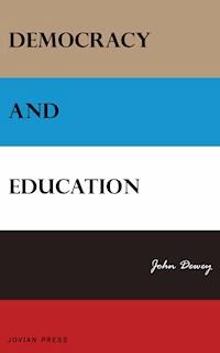 Democracy and Education - John Dewey - E-Book