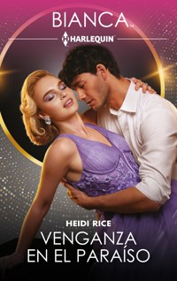 Venganza en el paraíso - Heidi Rice - E-Book