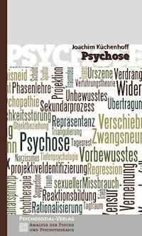 Psychose - Joachim Küchenhoff - E-Book