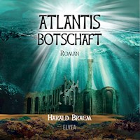 Atlantis - Botschaft - Harald Braem - Hörbuch