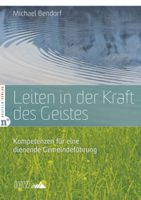 Leiten in der Kraft des Geistes - Michael Bendorf - E-Book