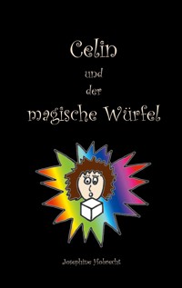 Celin und der magische Würfel - Josephine Hobrecht - E-Book