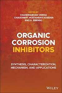 Organic Corrosion Inhibitors - Chandrabhan Verma - E-Book
