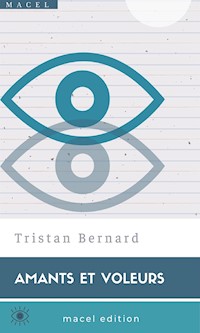 Amants et Voleurs - Tristan Bernard - E-Book