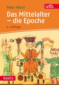 Das Mittelalter - die Epoche - Peter Hilsch - E-Book