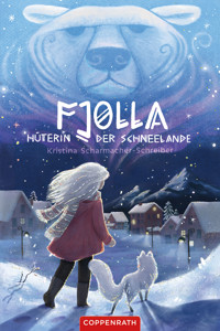 Fjolla, Hüterin der Schneelande - Kristina Scharmacher-Schreiber - E-Book
