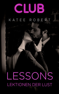 Lessons - Lektionen der Lust - Katee Robert - E-Book