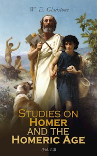 Studies on Homer and the Homeric Age - W. E. Gladstone - E-Book