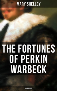 The Fortunes of Perkin Warbeck (Unabridged) - Mary Shelley - E-Book