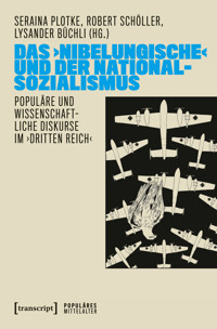 Das ›Nibelungische‹ und der Nationalsozialismus -  - E-Book