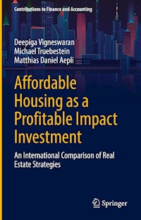 Affordable Housing as a Profitable Impact Investment - Deepiga Vigneswaran - E-Book