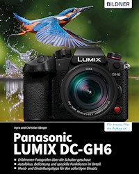 Panasonic LUMIX DC-GH6 - Kyra Sänger - E-Book