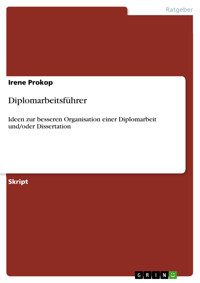 Diplomarbeitsführer - Irene Prokop - E-Book