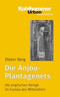 Die Anjou-Plantagenets - Dieter Berg - E-Book