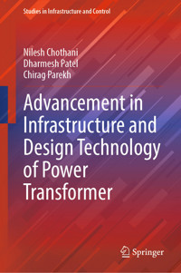 Advancement in Infrastructure and Design Technology of Power Transformer - Nilesh Chothani - E-Book