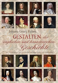 Gestalten der englischen und hannoverschen Geschichte - Johann-Georg Raben - E-Book