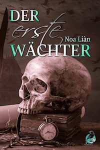 Der erste Wächter - Noa Liàn - E-Book