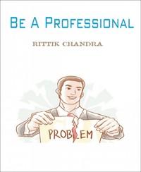 Be a Professional - Rittik Chandra - E-Book