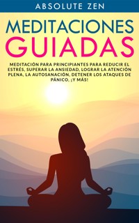 Meditaciones Guiadas - Absolute Zen - E-Book