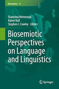 Biosemiotic Perspectives on Language and Linguistics - - E-Book