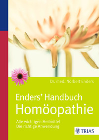Enders' Handbuch Homöopathie - Norbert Enders - E-Book