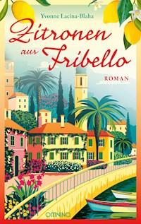 Zitronen aus Fribello - Yvonne Lacina-Blaha - E-Book