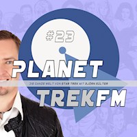 Planet Trek fm #23 - Die ganze Welt von Star Trek - Björn Sülter - Hörbuch