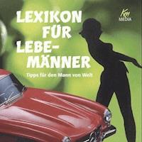 Lexikon für Lebemänner - Antonio Valentin - Hörbuch