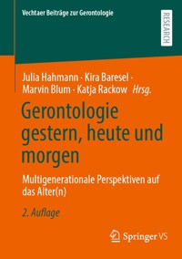 Gerontologie gestern, heute und morgen - - E-Book