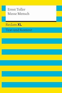 Masse – Mensch. Textausgabe mit Kommentar und Materialien - Ernst Toller - E-Book