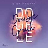 Doppelgänger-Agentur, Band 1: Double Crush - Nina MacKay - Hörbuch