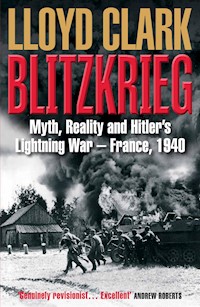 Blitzkrieg - Lloyd Clark - E-Book