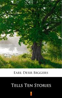 Tells Ten Stories - Earl Derr Biggers - E-Book