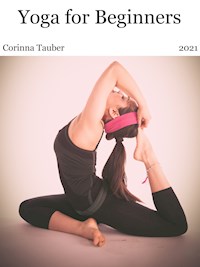 Yoga for Beginners - Corinna Tauber - E-Book