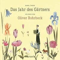 Das Jahr des Gärtners - Karel Čapek - E-Book + Hörbuch