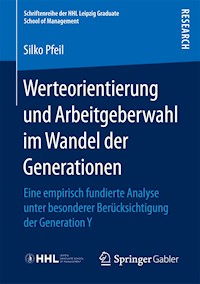 Werteorientierung und Arbeitgeberwahl im Wandel der Generationen - Silko Pfeil - E-Book