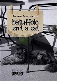 Batuffolo isn't a cat - Norma Mazzaretto - E-Book