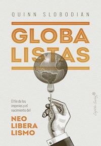 Globalistas - Quinn Slobodian - E-Book