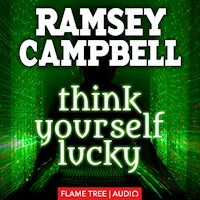 Think Yourself Lucky - Ramsey Campbell - Hörbuch