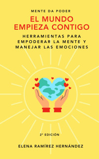 El mundo empieza contigo - Elena Ramírez Hernández - E-Book