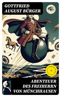 Abenteuer des Freiherrn von Münchhausen - Gottfried August Bürger - E-Book