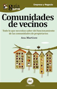 GuíaBurros: Comunidades de vecinos - Ana Martínez - E-Book