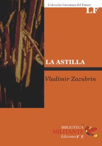 La Astilla - Vladimir Zazubrin - E-Book