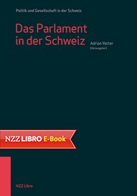 Das Parlament in der Schweiz -  - E-Book