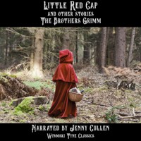 Little Red Cap and Other Stories - The Brothers Grimm - Hörbuch