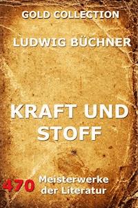 Kraft und Stoff - Ludwig Büchner - E-Book