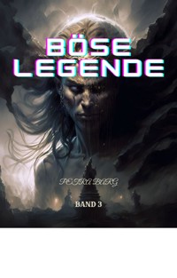 Böse Legende:Fantasy Abenteuer Roman (Band 3) - Petra Barg - E-Book