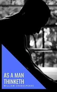 As a Man Thinketh - James Allen - E-Book